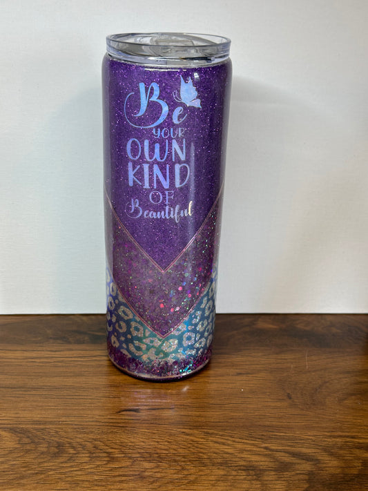 Be Your Own Kind of Beautiful 20 oz Tumbler
